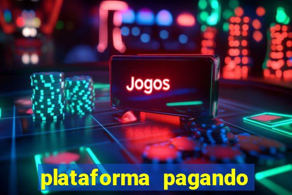 plataforma pagando muito fortune tiger